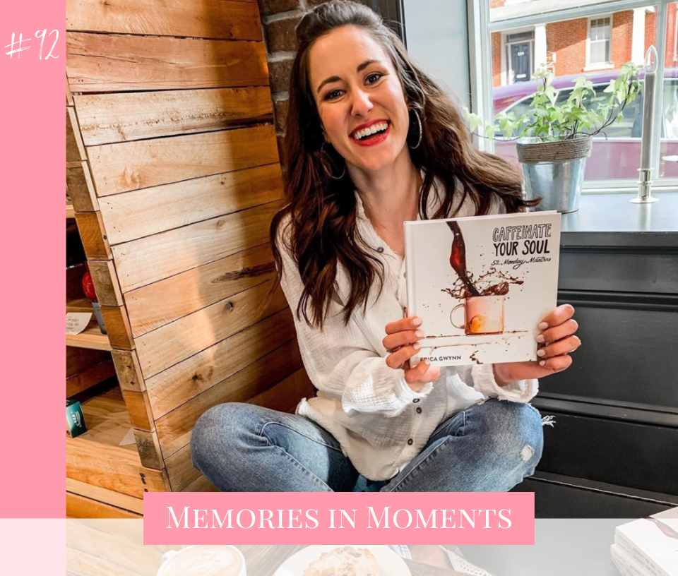 Blogger and author of Caffeinate your Soul, Erica Gwynn, is on the Memories in Moments podcast to share her tips for starting Mondays strong and with intention.
